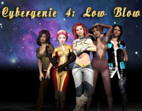 Cybergenic 4: Low Blow - This game is situated in the future and you're joining few really hot babes on the space ship. You have to lead some investigation and during that you'll have to make a lot of decision that can lead you to various hot scenes with all those babes on board.