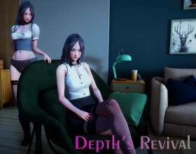 Depth's Revival [Ch. 10.5] - Here you'll be in the role of a student who tries to use his subconscious to become better man and seduce more girls. With your new abilities of self control you will build your own harem from girls you meet. Build relationship with all characters and enjoy different story for each of them.