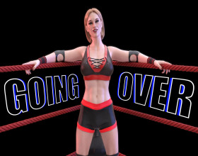 Going Over [v 0.5] - The main character was a professional wrestler until she lost her title due to a knee injury. Three years passed, she was still unable to return to the ring and was almost out of money. One day a friend comes to her and talks about the opportunity to return to big-time sports and take part in a wrestling show. However, there is one condition: she will have to not only fight with her opponents, but also have sex with them in the live show in front of everyone. She has no choice, and she agrees to all the conditions and gets to work.