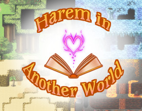 Harem in Another World [v 0.7] - You were just a normal guy with own kinks and fantasies. One day you get into other world with all your classmates. There are some evil forces who want to destroy this world. But you can also ignore the task of saving the world and just stick around in your castle and build a harem of sexy girls.