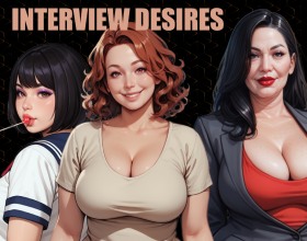 Interview Desires - You play as a broke college graduate who agrees to a strange but profitable job: conducting interviews with very unusual women. All of them are willing to sell their emotional, psychological, and physical data to companies that create premium pleasure technologies. Each interview is a sophisticated psychological game! You must ask questions, earn points, collect data, and gradually break down their psychological defenses. The first nine questions seem harmless. But the real battle begins with the eight personal questions, the ones they will never answer honestly unless you have earned enough trust. These women will be ready to show you far more than you expect. So go ahead and win their trust!