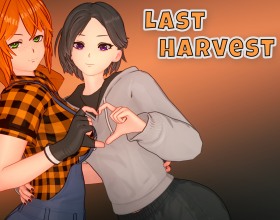 Last Harvest - After spending years in the city, you return to your adoptive family's farm, hoping to start your life over. However, peaceful country living turns out to be far more challenging than you expected! In this survival-themed adult game, you'll face countless trials and opportunities to prove yourself and become a true alpha! Help your family manage daily farm life, expand the homestead, and gradually build a future of your own. Along the way, you'll meet a wide variety of women, each with her own unique personality and story. Explore the world around you, make choices that shape the narrative, and take one step at a time toward achieving your dreams.