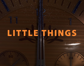 Little Things - You play as a 20-year-old thief travelling the world after a global disaster. This catastrophic event has completely changed the way people live their lives. Your goal is to explore the consequences of this event, as well as to meet people who have become endowed with extraordinary abilities.