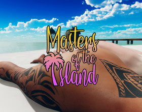 Masters of the Island - Welcome to the Island of Masters! The story begins with the main character’s birthday, who turned 19 years old. On this island he lives with his brother and a bunch of peers. All the inhabitants of the island want sex, so it has turned into a place where there are no prohibitions. Everyone here has fun and lives their best life.
