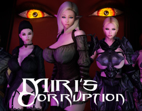 Miri's Corruption [v 0.1.9.7] - This is a game filled with varieties. There's a lot of different sex types, styles and mythical creatures to fuck. You will take the role of a girl called Miri. It happens you have been marked. You have the demonic lust mark on you and now underworld creatures are hunting you down and they want to devour you. Of course you have a choice. You can decide to become pure again or you can let yourself fall deep into the world of lust. Embrace your fate and have all manner of sex interactions with different creatures. Seems like all of them want to sample your sexy holes.