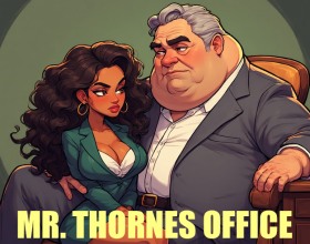 Mr. Thornes Office - In this game, you step into the shoes of Mr. Thorn, a CEO who believes everyone has a price. He's not out here saving the world, he's conquering it through shady manipulation, lies, and backroom deals. Yeah, he's not exactly a nice guy! Your job is to run your office and manipulate your three super hot secretaries. Mr. Thorn's office isn't just a workplace, it's literally a symbol of power, control, secrecy, and dominance. The word "office" gives off that whole orderly, professional vibe with rules, while "Mr. Thorn" as a name just screams strict, intimidating, and powerful energy. Time to feel like a total alpha in the business world!
