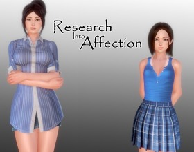 Research Into Affection [v 0.6.12] - You're 20 years old guy who lives in a house with his mother and sister. They both are hot and you love them really much. You'll be peeking on them on all possible ways in this game. On the main story this game is about any game developer who uses Patreon website to get supporters for the game. Use Zoom out to resize the game.
