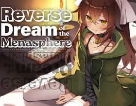 Reverse Dream of the Menasphere - You live a peaceful and comfortable life with your younger sister, Mea. Your days are filled with cozy routines, shared dinners, lazy afternoons, and a warm family atmosphere. It seems like nothing could ever disrupt your way of life. But everything changes with the arrival of Lirili, a mysterious and charming succubus girl. Her appearance turns your familiar world upside down and drags you into a whirlwind of lust and temptation. You begin to discover hidden and forbidden desires within yourself. But that’s not all. Together with new friends, you’ll embark on a dangerous journey to save the world from an approaching threat. Intense battles, unusual puzzles, exploration of amazing worlds, and countless unexpected encounters await you.