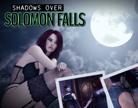 Shadows Over Solomon Falls [v 0.40] - This game will remind you some scary, mysterious, detective, fantastic TV shows and movies. The game is situated in a small town called Solomon Falls. You've arrived to this town and your task is to find some clues and solve the case about missing girl called Lisa Patterson. Everything sounds like a classical horror detective, isn't it?