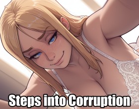 Steps into Corruption - Jump into this steamy porn game where you'll follow a couple discovering swinging and open relationships! Meet Lisa, a young woman, a knockout blonde who dreams of all kinds of sexual experiments. She's used to provoking and seducing, so her boyfriend's friend becomes her first target. She starts by walking out to the kitchen in just her panties to make breakfast, which really turns on her boyfriend's friend. Lisa notices this and suggests to her boyfriend that they try this experiment and start living as a threesome! Or, at least, make the guy watch as Lisa seduces his friend right in front of him. So, are you ready for something like that? Steps into Corruption - Jump into this steamy porn game where you'll follow a couple discovering swinging and open relationships! Meet Lisa, a young woman, a knockout blonde who dreams of all kinds of sexual experiments. She's used to provoking and seducing, so her boyfriend's friend becomes her first target. She starts by walking out to the kitchen in just her panties to make breakfast, which really turns on her boyfriend's friend. Lisa notices this and suggests to her boyfriend that they try this experiment and start living as a threesome! Or, at least, make the guy watch as Lisa seduces his friend right in front of him. So, are you ready for something like that?