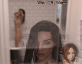 The Interview [v 1.0] - In this game you'll see the story about two young and sexy girls. They received a fantastic offer to become models for a well known clothing brand. But before they go they should go through few interviews with main chief officers of this agency. How far will they go to get this job? Don't skip scenes too fast or the game will freeze.