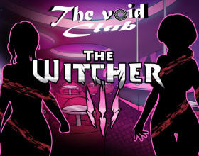 The Void Club Ch.1 2.0 - The Witcher - This game is a remake of the Witcher but of course with a sexy twist. Characters from the original series have been featured in this parody. Ciri is as beautiful as ever with her emerald eyes, Yenefer is still a seductive witch and Triss still has her beautiful doe eyes. The Witcher Universe will be having horny monsters that want to fuck these beautiful babes. The game features a new story, new artwork which have a better quality. Just like in the previous chapter, you will have to make certain decisions that will determine the game's life path. Make your decisions carefully so that you can move forward through the game.