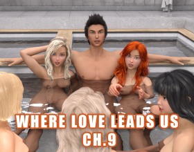 Where Love Leads Us Ch.9 - Ready for the greatest challenge of a true man? In part 9, you’ll face even more trials in your mini harem. Yes, you have it all: a high-paying job, authority, influence, and four beloved women. Your task is to become their rock and hero, you have to support them, protect them, and of course, make them happy in every possible way. But how will you balance your demanding career and such a high-maintenance family? That’s for you to find out. Life will present new challenges, pit you against each other, and test your love. Will you have the strength, wisdom, and nerves for this mission? Your adventure begins now! Don’t let down your hot women. Where Love Leads Us Ch.9 - Ready for the greatest challenge of a true man? In part 9, you’ll face even more trials in your mini harem. Yes, you have it all: a high-paying job, authority, influence, and four beloved women. Your task is to become their rock and hero, you have to support them, protect them, and of course, make them happy in every possible way. But how will you balance your demanding career and such a high-maintenance family? That’s for you to find out. Life will present new challenges, pit you against each other, and test your love. Will you have the strength, wisdom, and nerves for this mission? Your adventure begins now! Don’t let down your hot women.