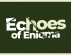Echoes of Enigma