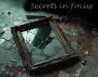 Secrets in Focus