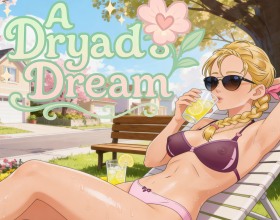 A Dryad's Dream - Returning to your hometown leads to a completely unexpected twist! You form a pact with a dryad named Sprite, a mysterious and playful forest nymph who agrees to become your guide. Together, you uncover a terrifying threat hanging over the town. In this fun and spicy fantasy adventure, you’ll gain strange magical powers, explore supernatural mysteries, and meet plenty of beautiful girls desperate for attention. Want to save the town? Then you’ll need to charm as many women as possible and convince them to join your side or at least figure out who you can actually trust. Sprite will help guide you, but her assistance is definitely not free. Get ready for magical adventures, wild romance, and tons of steamy moments!