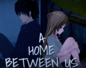 A Home Between Us - You play as a desperate young guy who feels he has nothing left to lose. Your parents died far too early, and you devoted your entire youth to raising your younger sisters. For their sake, you gave up your education, your friends, your dreams, and your future. But time passed, your sisters grew up, started lives of their own, and left you behind. Now every day feels exactly the same: the same cramped apartment, instant noodles, and an endless sense of emptiness. Everything changes one ordinary evening when, on your way home, you happen to meet a mysterious recluse girl. That chance encounter draws you into a world of passion, new experiences, and the discovery of your own sexuality. Are you ready?