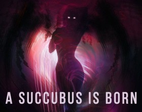 A Succubus Is Born [v 0.3.11] - The main heroine ran onto the road to save the child, but the car hit her and she died. When she woke up, she found herself in the afterlife and became a succubus. She will have to adapt to new life and use her new abilities to win, both in and out of battles. It won't be easy at first, but over time she will enjoy her new sex life.