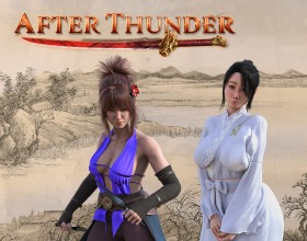 After Thunder - Are you ready to walk the path of a warrior? Welcome to a fantasy world where you take on the role of a young fighter. Born into a poor family, you always craved more and managed to learn much from a great Master, a veteran of a recent war. For years, you honed your combat skills while living in the city of Toruram. The game begins with a simple mission that promises a great reward: rising from the lower class into the elite. You will no longer be an outcast but a noble sworn to protect the kingdom from any threat. But fate has something entirely different in store for you. You will face many temptations surrounded by alluring asian pussies ready to please you in every way. Will you resist?