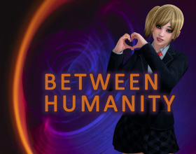Between Humanity - The action takes place in an alternate universe where you are an ordinary student who wakes up in a hospital bed. You have no idea how you got there, but something in your life has definitely changed. There is no one to take care of you, so your best friend invites you to stay with her. You have to make every decision thoughtfully, because not only your life depends on your decisions, but also the lives of those around you.