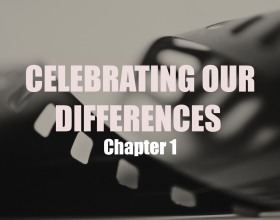 Celebrating Our Differences: Chapter 1