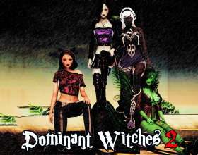 Dominant Witches 2 - This is a continuation of the game, and the plot is very similar to the first part. You will go on an internship at the fortress to the evil witch Mellis. You will meet witches, succubi, vampires and many other strange creatures there. Your task is to completely submit to the will of these powerful women who will decide how to dominate you.
