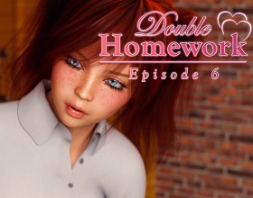 Double Homework - Episode 6