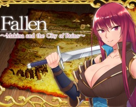 Fallen: Makina and the City of Ruins - The story takes place at The City of Ruins, Gardona. Blazing Haired Makina is a warrior that is going there in search for adventures. She meets a lot of other adventurers on her way and notices that local people are acting really weird there. That also becomes one of her aims, to find out what is causing these unnatural behaviors. To find the answers she'll have to dig deep into these ruins.