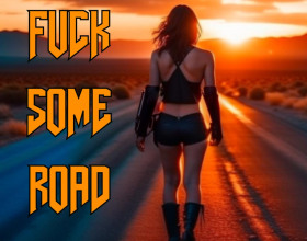 Fucksome Road - The main heroine was born just on the day when the rest of the world died. The old sadist started a war and destroyed an entire civilization. All major cities in different countries were instantly wiped off the face of the earth, but some distant towns or lonely houses managed to survive. The main heroine survived mainly because she had her grandfather's bunker, and now she lives in a dangerous world where one wrong step can lead to death.