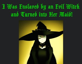 I Was Enslaved by an Evil Witch and Turned into Her Maid