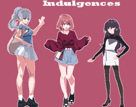 Indulgences - You play as the main heroine, a young woman who moves from her hometown to the big city to start university. Ahead of her are new encounters and a variety of girls, each with their own goals and desires! As she gets to know them, she can gradually influence their lives and help them discover completely new sides of sexual pleasure. Her decisions will shape her relationships with the girls around her. Every new acquaintance unlocks additional events, scenarios, and opportunities. Her choices determine how far the girls are willing to go, what changes they’ll experience, and what kinds of sexual experimentation those changes may lead to! Help the girls break free from their usual boundaries. But remember, every kind of freedom comes at a price!