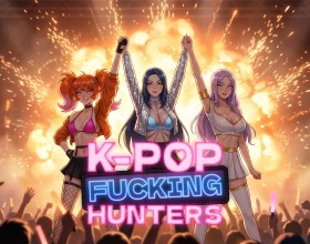 K-pop Fucking Hunters - You’ve finally landed a once-in-a-lifetime opportunity! You’re about to become the tour manager for a rising music group on the verge of conquering the big stage. Meet the girls you’ll be working with! Each singer has her own personality, dreams, and ideas about what success means. And, of course, they’re all incredibly gorgeous and seductive. Think you can resist their charms? Your new life is packed with rehearsals, late-night studio sessions, interviews, and endless travel. During the day, you help the group prepare for their performances. In the evening, you get to watch the girls light up the stage and interact with their fans. But behind the glamour and flashing lights lies another side of the music industry. As you get to know the singers better, you’ll uncover their secrets and discover the things they’d rather keep hidden. Are you ready to find out what really goes on behind the scenes?