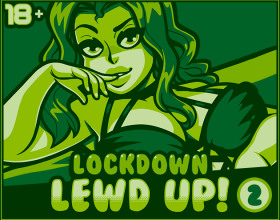 Lockdown Lewd UP! 2