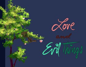 Love and Evil Things