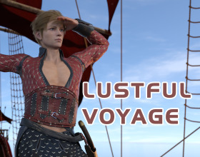 Lustful Voyage - The game takes place in those distant times when the oceans were full of evil pirates. You will find yourself in midst of lust, debauchery and deception. While the pirates are fighting for the hearts of the beautiful women on board, you try to establish your own relationship. You will find yourself in dangerous situations where you have to survive, as well as make the best of it.