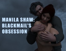 Manila Shaw: Blackmail's Obsession (RenPy)