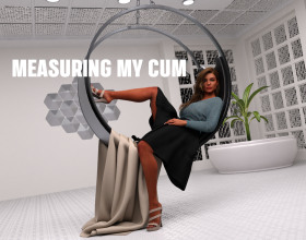 Measuring My Cum