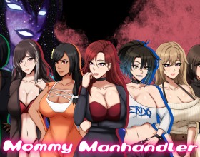 Mommy Manhandler - In this fun game, you play as a guy who's on a mission to fuck with MILFs, from your best friend's mom in your small town to powerful demon queens and goddesses from other worlds. The gameplay is simple: you explore different areas on the map, interact with characters (mostly MILFs), and work on improving your relationships with them. The better your connection, the more steamy encounters you can have. Along the way, you can search for hidden items, buy stuff, fight off troublemakers, and switch between day and night by going to sleep. It’s all about adventure, humor, and, of course, plenty of sex fun!