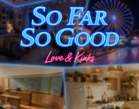 So Far So Good: Love & Kinks - Dive into a dynamic porn game where temptation, fantasies, and unconventional desires play a major role in your life! Start fresh in a big city full of exciting encounters, wild adventures, and potential romance. Explore at your own pace, meet the local beauties, get to know them better, and decide who deserves more of your attention. You'll encounter eleven unique characters, each with their own romantic storyline, personal history, messages, quests, and plenty of fuck scenes. Grow closer to the women who catch your interest, unlock new possibilities, and decide where your relationships will lead. There's no single right way to play, so experiment and discover what you enjoy most!