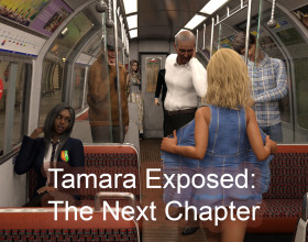 Tamara Exposed: The Next Chapter [v 0.9.5] - This is a continuation of the story about Tamara, one of those girls who likes to be naked in public places. Tamara has developed an addiction, and now she does this at every opportunity. She and her friends constantly find themselves in some kind of depraved stories, from which they get a lot of pleasure. Find out what these crazy girls will do in this part of the game.