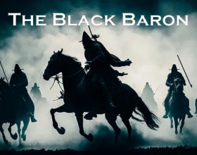 The Black Baron - In this low-fantasy game, you play as the leader of a struggling house. You're destined to become a legendary figure known as the Black Baron. The game takes place in a world similar to ours, but with some fantasy elements. There's a lot of intrigue and conflict going on, as the Kingdom of Swiatla is facing a huge threat from the south. A massive army is being assembled to protect the kingdom and restore its honour. Your mission is to join this army and lead your troops into battle. But it won't be an easy task. Get ready for epic battles, challenging decisions, and a quest for glory in a world on the edge of war.