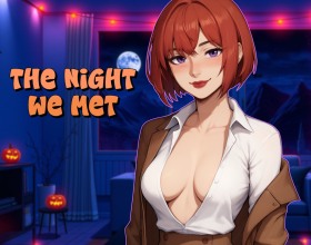 The Night We Met - Enjoy an unforgettable Halloween night and dive into the life of a group of young friends! Get into this story split into four acts, where you can really get to know the characters, flirt with them, and play the most hardcore game called "Truth or Dare." Your choices actually matter here, they change how things play out: sometimes just a little, sometimes completely. The game's got 8 unique endings and a chance to live out that dream crazy night with gorgeous girls, dealing with all the consequences of your actions! This game touches on themes like NTR, NTS, femboys, and humiliation, but you can turn all that off if you want. So, are you ready for a night adventure?