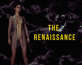 The Renaissance - You play as a confident guy who has achieved success on his own and reached considerable heights. He is so confident in himself that any girl is ready to have sex with him. But suddenly everything changes for the worse, and the qualities that made him successful begin to cause problems. Find out if he can handle it and get back to the life he had before.