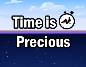 Time is Precious