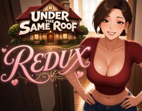Under the Same Roof - Dive into an exciting porn game where ordinary life under the same roof with your roommate turns into a dangerous game on the edge of what’s allowed! You live with your sweet and sexy landlady. Every new day gives you a chance to get to know her better, watch her go about her daily life, and gradually seduce her. Explore the house at different times of day, observe your landlady during her everyday activities, and unlock new scenes as your voyeurism skill improves. The better you become at this particular art, the more possibilities become available! But how far are you willing to go before simple curiosity turns into something more? Enjoy plenty of high-quality and steamy porn scenes!