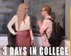 3 Days in College