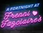 A Fortnight at Frenni Fazclaire's