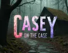 Casey on the Case