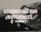 Celebrating Our Differences: Chapter 1