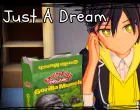 Just a Dream